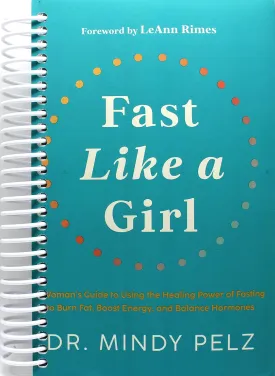 Fast Like a Girl: A Woman's Guide to Using the Healing Power of Fasting to Burn Fat, Boost Energy, and Balance Hormones Spiral-bound  December 27, 2022