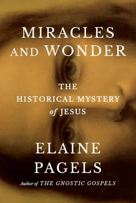 Miracles and Wonder: The Historical Mystery of Jesus Hardcover  April 1, 2025