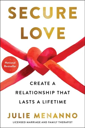 Secure Love: Create a Relationship That Lasts a Lifetime Hardcover  January 30, 2024