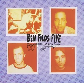 Whatever And Ever Amen (Remastered Edition) by Ben Folds Five [2005]